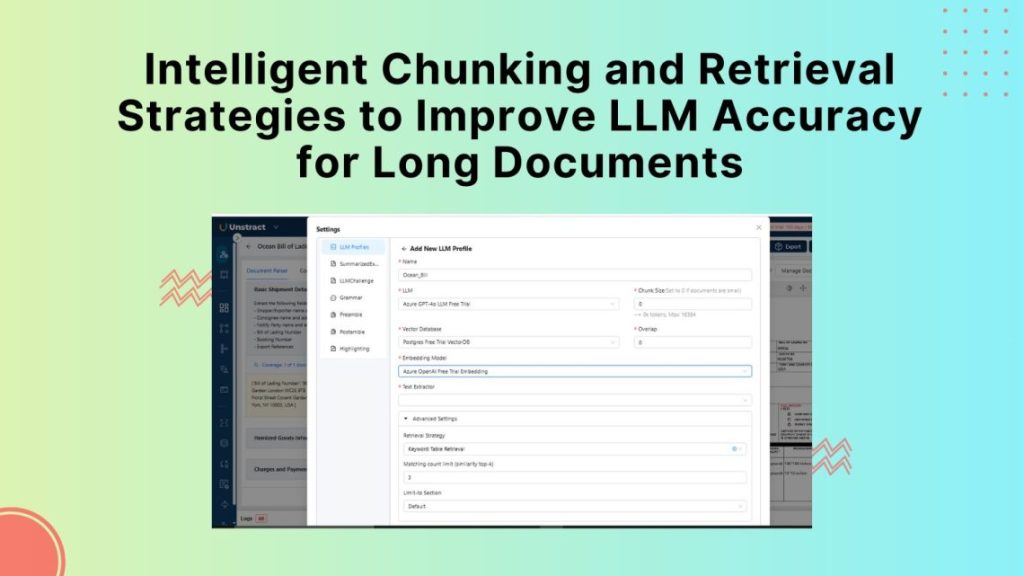 How Intelligent Chunking Strategies Makes LLMs Better at Extracting Long Documents